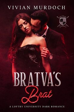 Bratva's Brat (Loftry University Playthings 2) by Vivian Murdoch