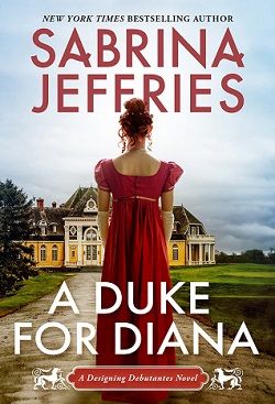 A Duke for Diana (Designing Debutantes) by Sabrina Jeffries