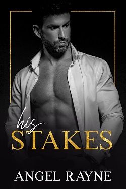 His Stakes (His Obsession 2) by Angel Rayne