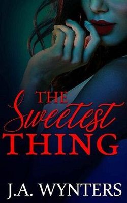 The Sweetest Thing by J.A. Wynters