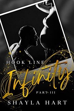 Hook, Line, Infinity, Part 3 by Shayla Hart
