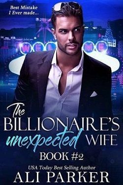 The Billionaire's Unexpected Wife: Part 2 by Ali Parker