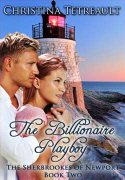 The Billionaire Playboy (The Sherbrookes of Newport) by Christina Tetreault