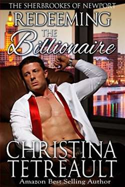 Redeeming The Billionaire (The Sherbrookes of Newport) by Christina Tetreault