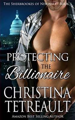 Protecting The Billionaire (The Sherbrookes of Newport) by Christina Tetreault