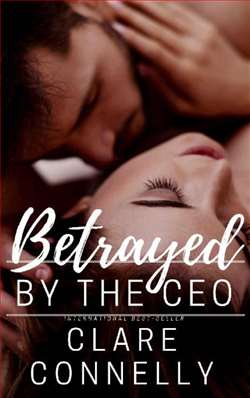 Betrayed by the CEO by Clare Connelly