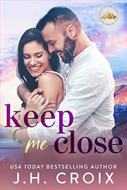 Keep Me Close by J.H. Croix