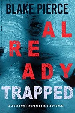 Already Trapped (Laura Frost FBI) by Blake Pierce