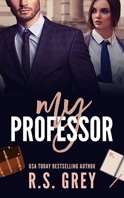 My Professor by R.S. Grey