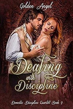Dealing With Discipline (Domestic Discipline 2) by Golden Angel