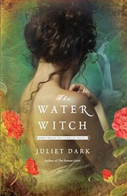 The Water Witch (Fairwick Chronicles 2) by Juliet Dark