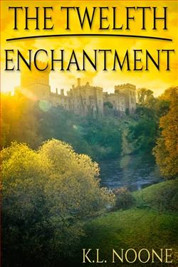 The Twelfth Enchantment by K.L. Noone