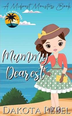 Mummy Dearest by Dakota Rebel