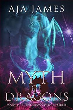 Myth of Dragons (Dragon Tails 4) by Aja James