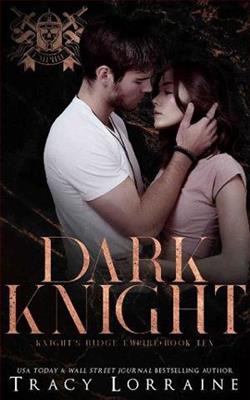 Dark Knight (Knight's Ridge Empire 10) by Tracy Lorraine