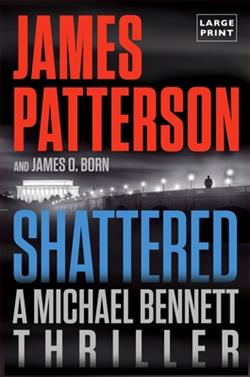 Shattered (Michael Bennett 14) by James Patterson