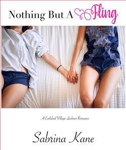 Nothing but a Fling: A Carlsbad Village Lesbian Romance by Sabrina Kane