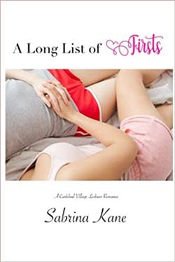 A Long List of Firsts: A Carlsbad Village Lesbian Romance by Sabrina Kane