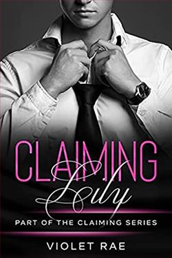 Claiming Lily (Claiming 2) by Violet Rae