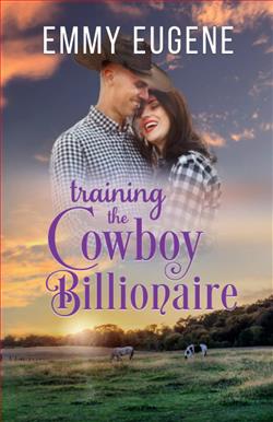 Training the Cowboy Billionaire (Bluegrass Ranch 3) by Emmy Eugene