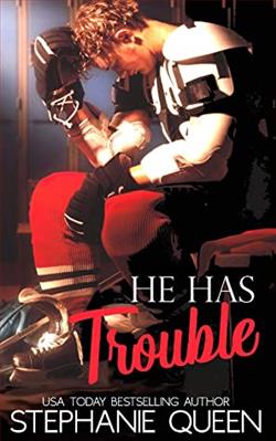 He Has Trouble (Boston Brawlers Hockey) by Stephanie Queen