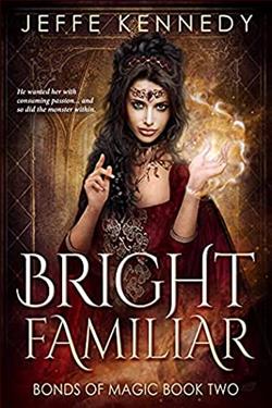 Bright Familiar (Bonds of Magic 2) by Jeffe Kennedy