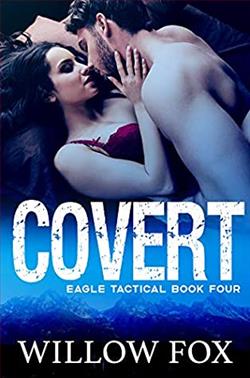 Covert (Eagle Tactical 4) by Willow Fox