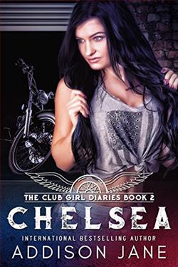 Chelsea (The Club Girl Diaries 2) by Addison Jane