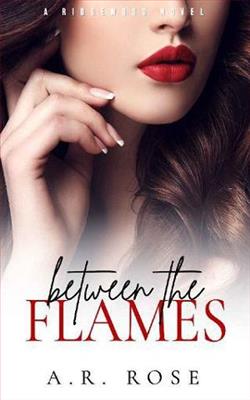 Between the Flames by A.R. Rose