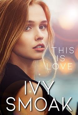 This Is Love (The Light to My Darkness 3) by Ivy Smoak