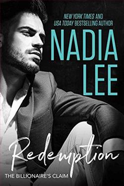 The Billionaire's Claim: Redemption by Nadia Lee