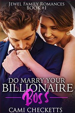 Do Marry Your Billionaire Boss (Jewel Family 1) by Cami Checketts