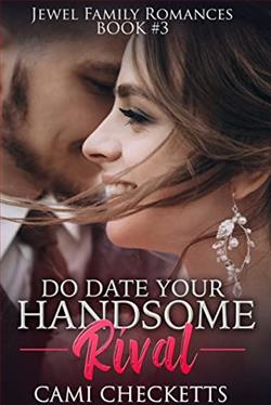 Do Date Your Handsome Rival (Jewel Family 3) by Cami Checketts