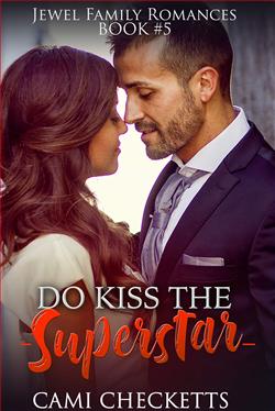 Do Kiss the Superstar (Jewel Family 5) by Cami Checketts