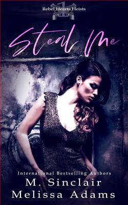 Steal Me (Rebel Hearts Heists 1) by M. Sinclair