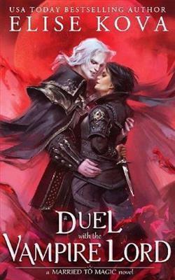 A Duel with the Vampire Lord (Married to Magic 3) by Elise Kova