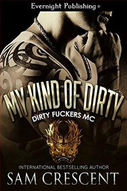 My Kind of Dirty (Dirty Fuckers MC 2) by Sam Crescent
