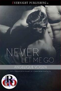 Never Let Me Go by Angelique Voisen