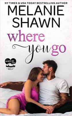 Where You Go (Whisper Lake 5) by Melanie Shawn