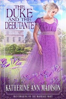 The Duke and the Debutante by Katherine Ann Madison
