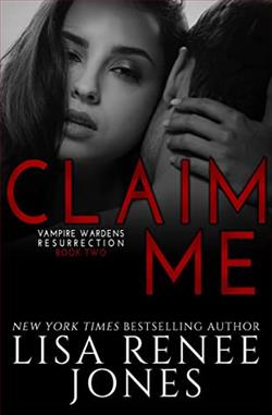 Claim Me (Vampire Wardens Resurrection) by Lisa Renee Jones
