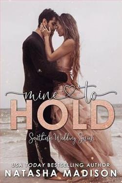 Mine To Hold (Southern Wedding 2) by Natasha Madison