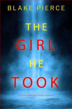 The Girl He Took (Paige King FBI Suspense Thriller 3) by Blake Pierce
