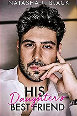 His Daughter's Best Friend by Natasha L. Black