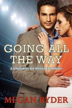 Going All the Way (Knights of Passion) by Megan Ryder