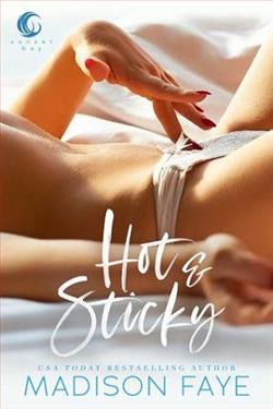 Hot & Sticky by Madison Faye