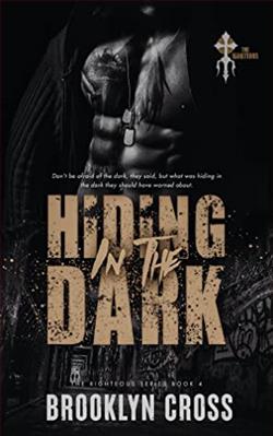 Hiding In the Dark (The Righteous 4) by Brooklyn Cross