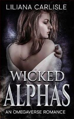 Wicked Alphas by Liliana Carlisle
