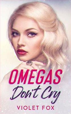 Omegas Don't Cry by Violet Fox
