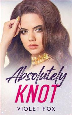 Absolutely Knot by Violet Fox